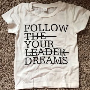 Follow Your Dreams T-Shirt